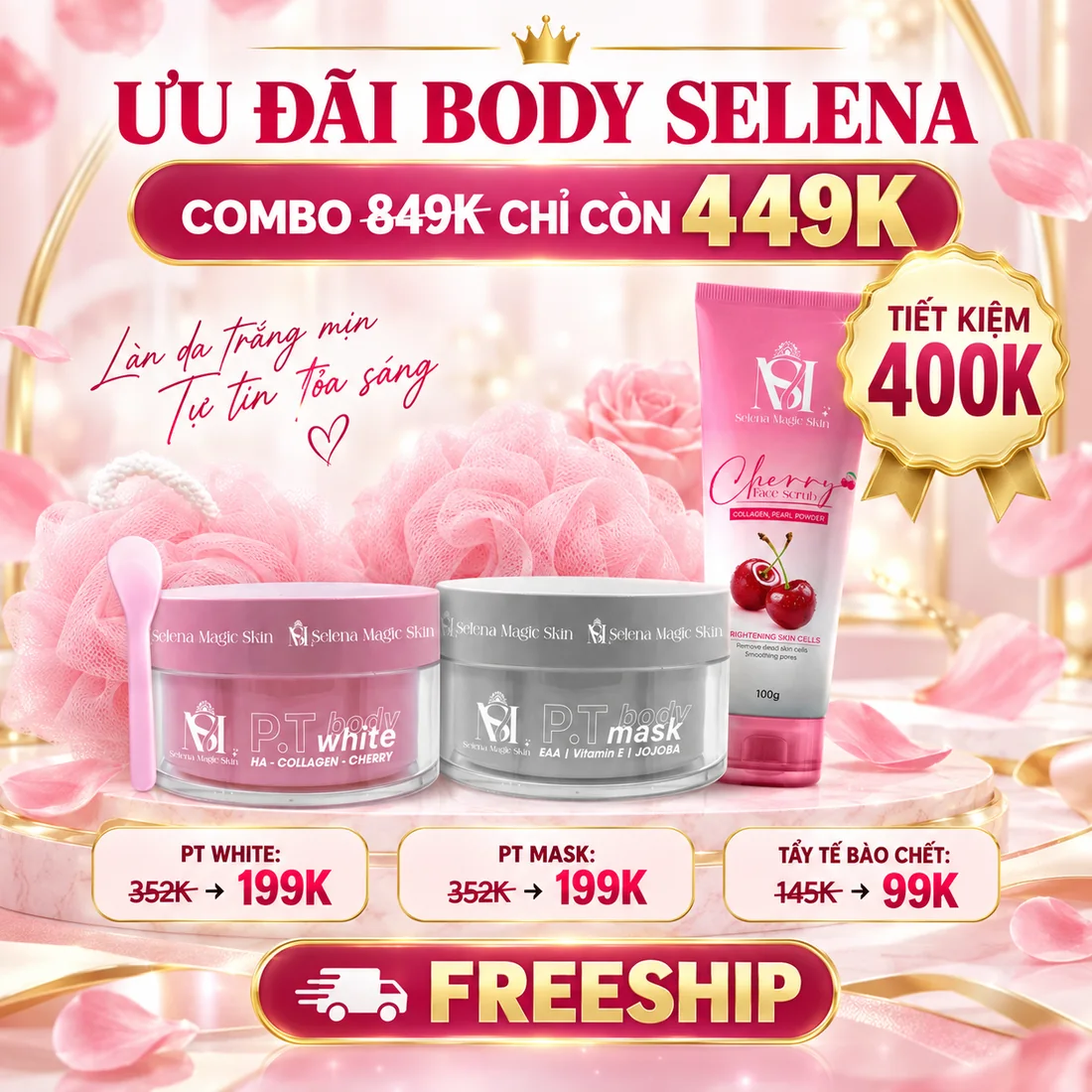 Bảng giá Selena Magic Skin: P.T White 199.000đ, P.T Mask 199.000đ, Cherry Face Scrub 99.000đ, trọn bộ 3 sản phẩm 449.000đ – tiết kiệm 400.000đ, miễn phí vận chuyển