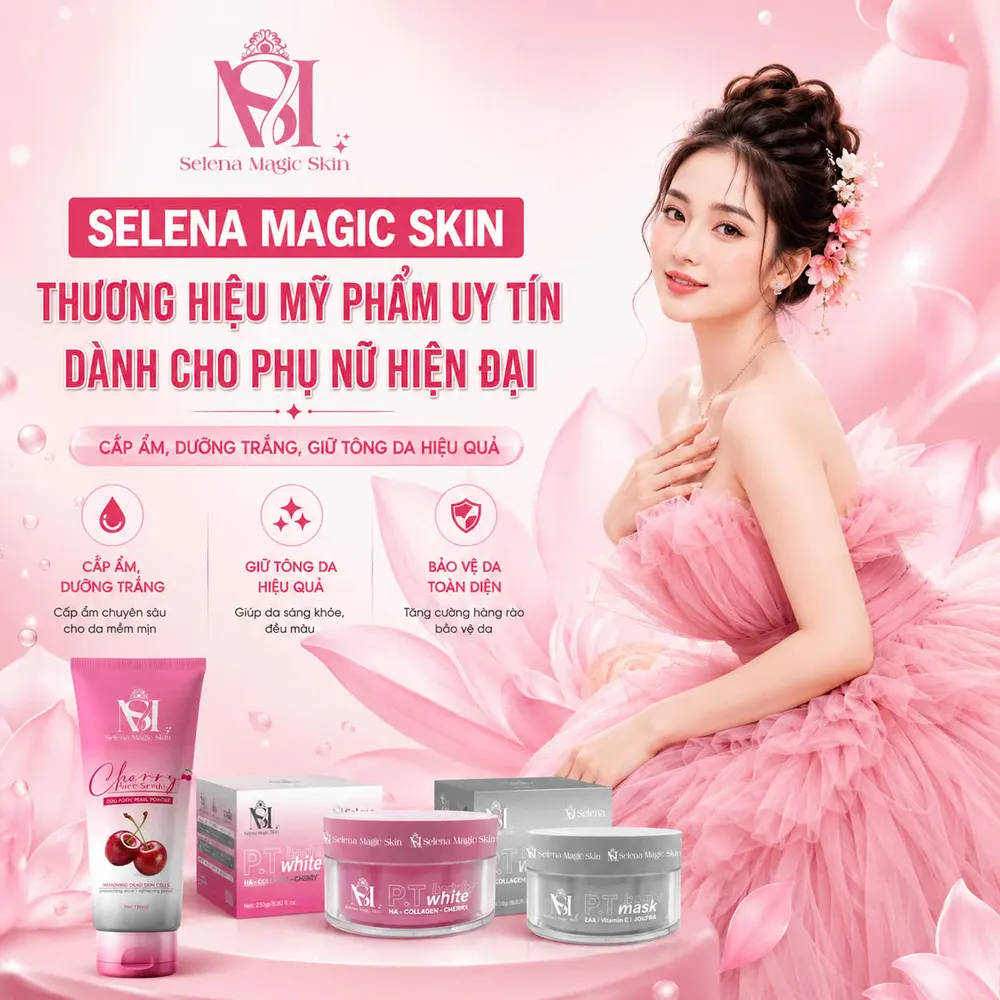 Selena Magic Skin – thương hiệu mỹ phẩm chăm sóc body